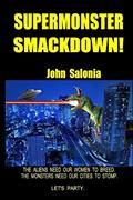 Read Supermonster Smackdown!: Annoy All Monsters, written by John Salonia