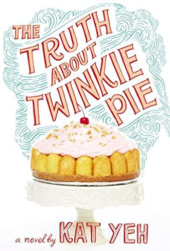 Read The Truth About Twinkie Pie, written by Kat Yeh
