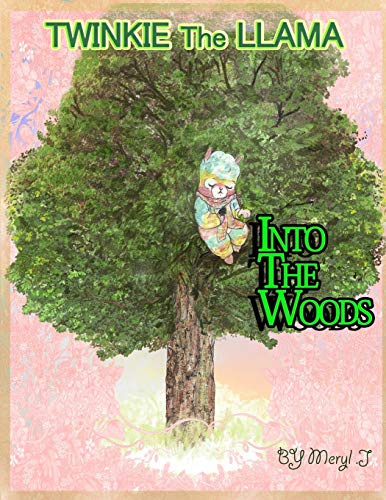 Read Twinkie The Llama: Into The Woods, written by Meryl Jackson
