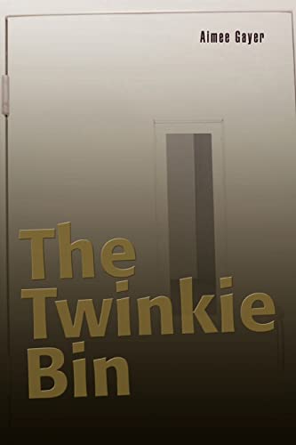 Read THE TWINKIE BIN, written by Aimee Gayer