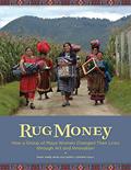 Read Rug Money: How a Group of Maya Women Changed Their Lives through Art and Innovation, written by Cheryl Conway-Daly; Mary Anne Wise Read Rug Money: How a Group of Maya Women Changed Their Lives through Art and Innovation, written by Cheryl Conway-Daly; Mary Anne Wise