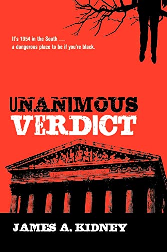 Read Unanimous Verdict, written by James A. Kidney Read Unanimous Verdict, written by James A. Kidney