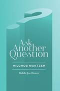Read Ask Another Question: Hilchos Muktzeh, written by Douer, Joe, Rabbi