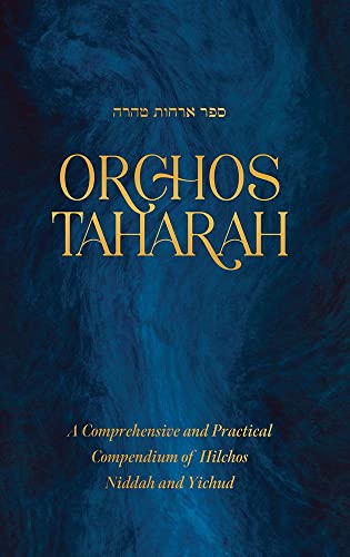 Read Orchos Taharah: A Comprehensive And Practical Compendium Of Hilchos Niddah And Yichud, written by Rabbi Netanel Tessler