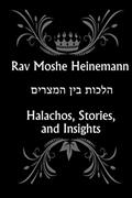 Read Rav Moshe Heinemann: Three Weeks and Tisha B'Av: Halachos, Stories, and Insights, written by Rav Moshe Heinemann; NY Miller