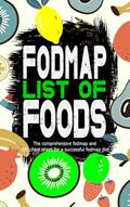 Read fodmap list of foods, the comprehensive fodmap and IBS cheat sheet for a successful fodmap diet: comes with detailed instructions, written by Erica Hoffman