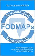 Read Re-challenging and Reintroducing FODMAPS: A self-help guide to the entire reintroduction phase of the low FODMAP diet, written by Lee Martin Read Re-challenging and Reintroducing FODMAPS: A self-help guide to the entire reintroduction phase of the low FODMAP diet, written by Lee Martin