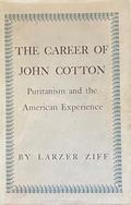 Read The Career of John Cotton: Puritanism and the American Experience (Princeton Legacy Library), written by Larzer Ziff