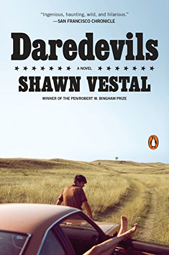Read Daredevils: A Novel, written by Shawn Vestal