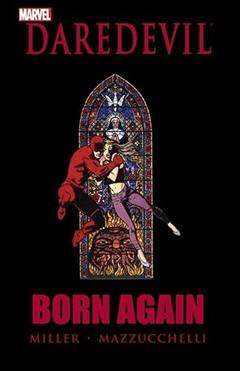 Daredevil: Born Again (Daredevil (1964-1998)), written by Frank Miller
