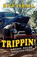 Read Trippin': Roads, Rails, and Mountain Trails (Hippie Adventurer Book 2), written by Rich Israel