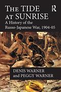 Read The Tide at Sunrise: A History of the Russo-Japanese War, 1904-05, written by Peggy Warner; Peggy Warner