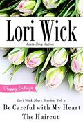 Read Lori Wick Short Stories, Vol. 1: Be Careful with My Heart, The Haircut, written by Lori Wick