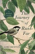 Read The Journey of Runs-Far: a Kindred novella, written by Lori Benton