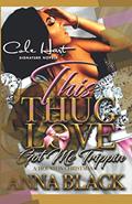 Read This Thug Love Got Me Trippin': A Houston Christmas, written by Anna Black