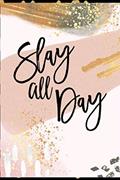 Read Slay All Day: Lined Checklist Journal Notebook, Inspirational Quote Gift for Women, Blank Book, Rose Gold, 6" x 9", written by Elegant Paper Designs Read Slay All Day: Lined Checklist Journal Notebook, Inspirational Quote Gift for Women, Blank Book, Rose Gold, 6" x 9", written by Elegant Paper Designs