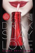 Read Drink, Slay, Love, written by Sarah Beth Durst