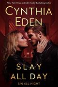 Read Slay All Day, written by Cynthia Eden