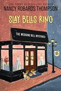 Read Slay Bells Ring: A Cozy Mystery Wedding (The Wedding Bell Mysteries Book 1), written by Nancy Robards Thompson