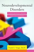 Read Neurodevelopmental Disorders: A Definitive Guide for Educators, written by Frank E. Vargo