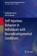 Read Self-Injurious Behavior in Individuals with Neurodevelopmental Conditions (Autism and Child Psychopathology Series), written by Furniss Read Self-Injurious Behavior in Individuals with Neurodevelopmental Conditions (Autism and Child Psychopathology Series), written by Furniss