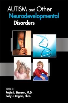 Autism and Other Neurodevelopmental Disorders, written by Robin L. Hansen M.D.; Sally J. Rogers Ph.D.