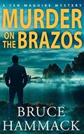 Read Murder On The Brazos: A Clean Private Investigator Mystery (A Fen Maguire Mystery Book 2), written by Bruce Hammack