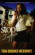 Read Fool, Stop Trippin', written by Tina Brooks McKinney