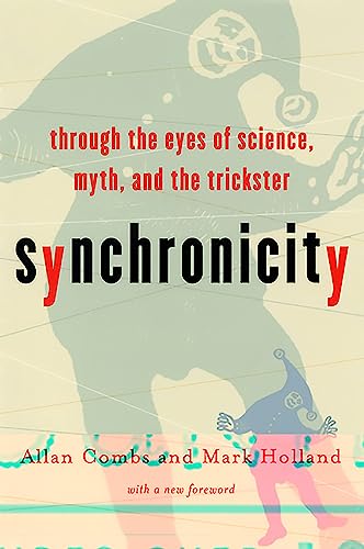 Read Synchronicity : Through the Eyes of Science, Myth and the Trickster, written by Allan Combs