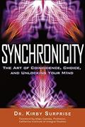 Read Synchronicity: The Art of Coincidence, Choice, and Unlocking Your Mind, written by Kirby Surprise Read Synchronicity: The Art of Coincidence, Choice, and Unlocking Your Mind, written by Kirby Surprise