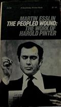 Read The Peopled Wound: the Work of Harold Pinter, written by Martin Esslin