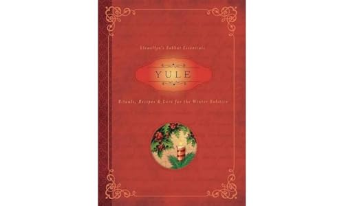 Read Yule: Rituals, Recipes & Lore for the Winter Solstice (Llewellyn's Sabbat Essentials, 7), written by Llewellyn; Susan Pesznecker