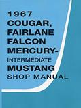 Read 1967 Cougar, Fairlane Falcon Mercury-Intermediate Mustang Shop Manual By Detroit Iron, written by Ford Motor Company Read 1967 Cougar, Fairlane Falcon Mercury-Intermediate Mustang Shop Manual By Detroit Iron, written by Ford Motor Company