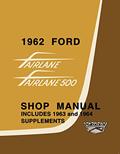 Read 1962 - 1964 Ford Fairlane Shop Manual By Detroit Iron, written by Ford Motor Company