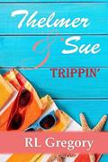 Read Thelmer & Sue: Trippin', written by RL Gregory