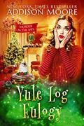 Read Yule Log Eulogy (MURDER IN THE MIX Book 16), written by Addison Moore