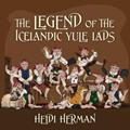 Read The Legend of the Icelandic Yule Lads, written by Heidi Herman
