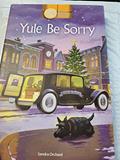 Read Yule Be Sorry, written by Sandra Orchard