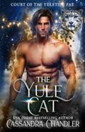 Read The Yule Cat (Court of the Yuletide Fae), written by Cassandra Chandler