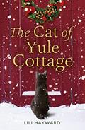Read The Cat of Yule Cottage: A magical, heartwarming Christmas romance for cat lovers, written by Lili Hayward