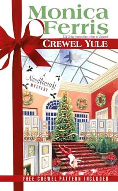 Crewel Yule (A Needlecraft Mystery), written by Monica Ferris