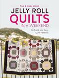 Read Jelly Roll Quilts in a Weekend: 15 Quick and Easy Quilt Patterns, written by Pam Lintott; Nicky Lintott