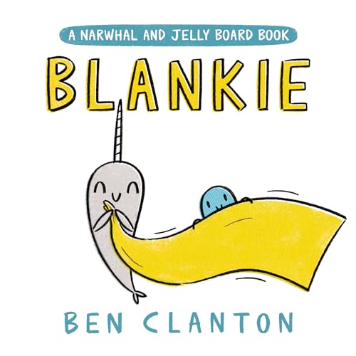 Read Blankie (A Narwhal and Jelly Board Book) (A Narwhal and Jelly Book), written by Ben Clanton