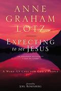 Read Expecting to See Jesus: A Wake-Up Call for God's People, written by Anne Graham Lotz
