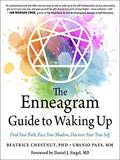 Read The Enneagram Guide to Waking Up: Find Your Path, Face Your Shadow, Discover Your True Self, written by Beatrice Chestnut; Uranio Paes