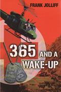 Read 365 and a Wake-Up: My Year in Vietnam, written by Frank Jolliff
