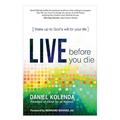 Read Live Before You Die: Wake up to God's Will for Your Life, written by Daniel Kolenda