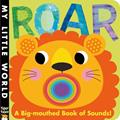 Read Roar (My Little World), written by Jonathan Litton