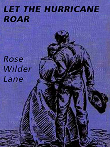 Read Let the Hurricane Roar, written by Rose Wilder
