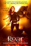 Read Roar (Catnip Assassins Book 7), written by Skye MacKinnon